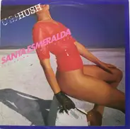 Santa Esmeralda - Hush