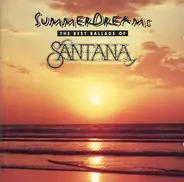 Santana - Summer Dreams. The Best Ballads Of Santana