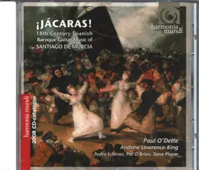 Paul O'Dette - ¡Jácaras! 18th Century Spanish Baroque Guitar Music Of Santiago De Murcia