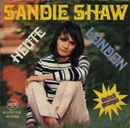 Sandie Shaw - Heute / London