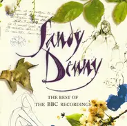 Sandy Denny - The Best Of The BBC Recordings