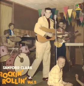 sanford clark - Rockin' Rollin' Vol.2