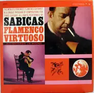 Sabicas - Flamenco Virtuoso