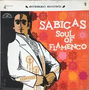 Sabicas - Soul Of Flamenco