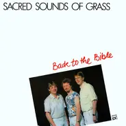 Sacred Sounds Of Grass - Back To The Bible