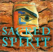 Sacred Spirit - Chants And Dances Of The Native Americans