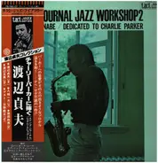 Sadao Watanabe - Swing Journal Jazz Workshop 2-Sadao Watanabe /Dedicated To Charlie Parker