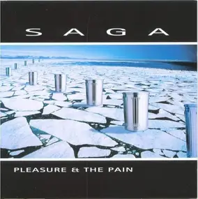 Saga - Pleasure & the Pain