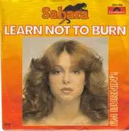 Sahara - Learn Not To Burn / I'm Burnin'!