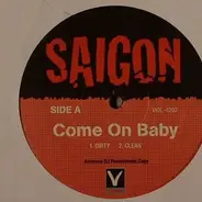 Saigon - Come on Baby