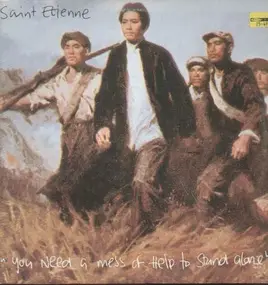 Saint Etienne - You Need A Mess Of Help To Stand Alone