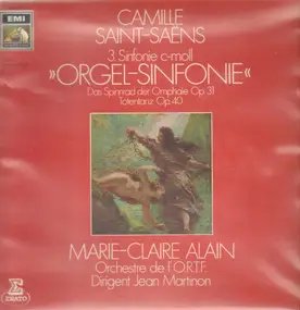 Camille Saint-Saëns - Orgel-Sinfonie / Das Spinnrad der Omphale / Totentanz
