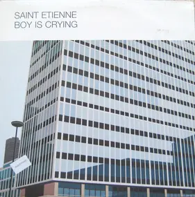 Saint Etienne - Boy Is Crying
