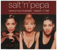 Salt-N-Pepa - None Of Your Business