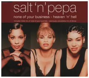 Salt-N-Pepa - None Of Your Business