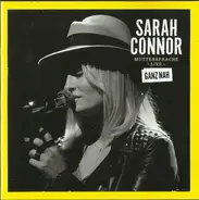 Sarah Connor - Muttersprache - Live - Ganz Nah