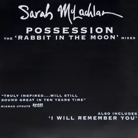 Sarah McLachlan - Possession (The 'Rabbit In The Moon' Mixes)