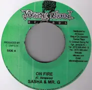Sasha & Mr. G - On Fire