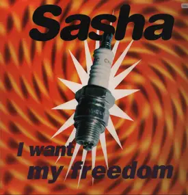 Sasha - I Want My Freedom
