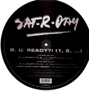 Sat-r-day - R. U. Ready?! (1, 2, ...)