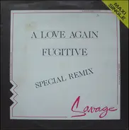 Savage - A Love Again (Special Remix) / Fugitive