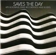 Saves The Day - Ups & Downs: Early Recordings and B-Sides
