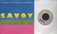 Savoy Brown - Lay Back In The Arms Of Someone / Don't Tell Me I Told You