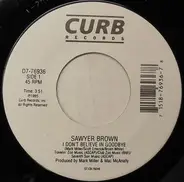 Sawyer Brown - I Don't Believe In Goodbye
