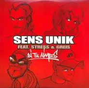 Sens Unik Feat. Stress & Greis - Si Tu Aimes