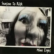 Season To Risk - Mine Eyes