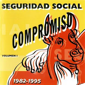 Seguridad Social - Compromiso De Amor (1982-1995) (Volumen I)