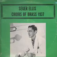 Seger Ellis - Choirs Of Brass 1937