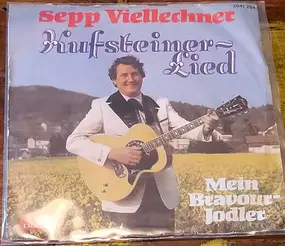 Sepp Viellechner - Kufsteiner Lied