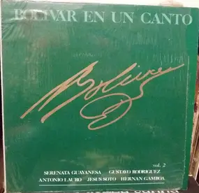 Serenata Guayanesa - Bolivar En Un Canto Vol. 2