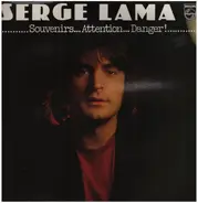 Serge Lama - Souvenirs... Attention... Danger !