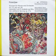 Prokofiev - Konzert Für Klavier Und Orchester Nr. 3 C-dur Op. 26 • Herbstlich Op. 8 • Andante Op. 50 a • Der St