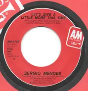 Sérgio Mendes - Let's Give A Little More This Time