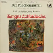 Sergiu Celibidache - Der Taschengarten
