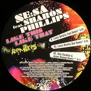 Se:Sa Feat. Sharon Phillips - Like This Like That (Remixes)