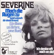 Séverine - Mach Die Augen Zu (Und Wünsch Dir Einen Traum) (Un Banc, Un Arbre, Une Rue)