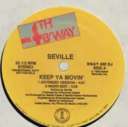 Seville - Keep Ya Movin'
