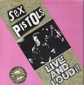 The Sex Pistols - Live And Loud!!