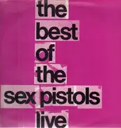 Sex Pistols - Best of the Sex Pistols Live