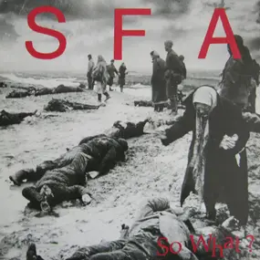 The SFA - So What?
