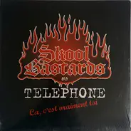 Skool Bastards vs Téléphone - Ca, C'Est Vraiment Toi