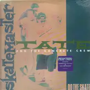 Skatemaster Tate - Do The Skate