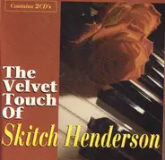 Skitch Henderson - The Velvet Touch Of Skitch Henderson