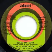 Skip Mahoney & The Casuals - Bless My Soul / Happily Ever After