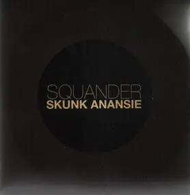 Skunk Anansie - SQUANDER