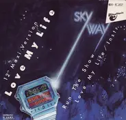 Skyway - Love My Life